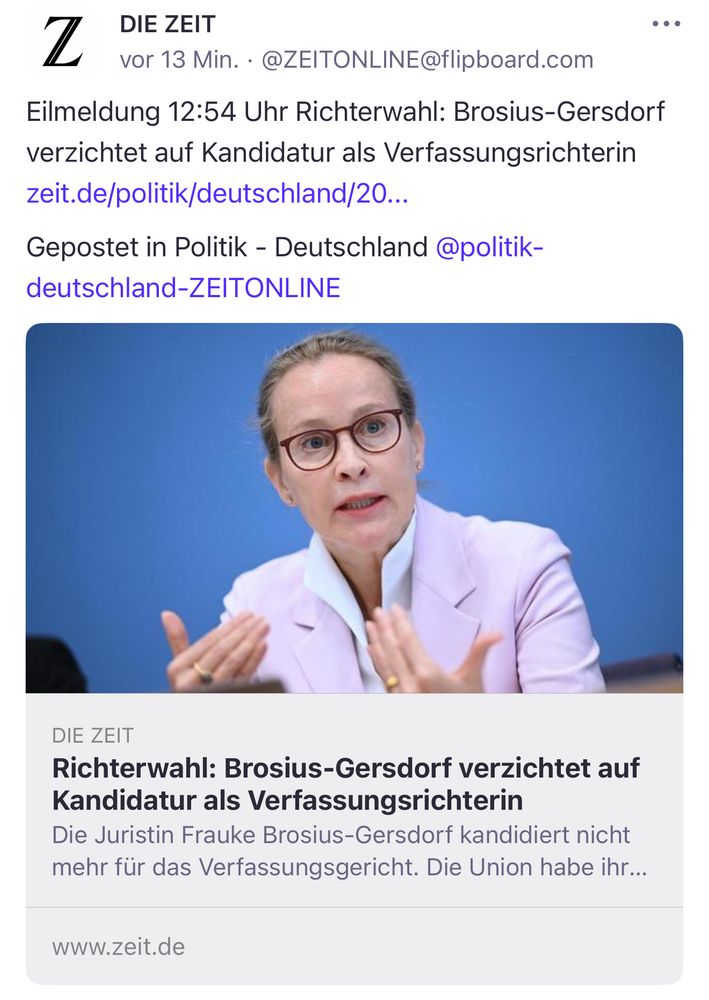 DIE ZEIT
vor 13 Min. • @zElTOnLINE@flipboard.com
•••
Eilmeldung 12:54 Uhr Richterwahl: Brosius-Gersdorf verzichtet auf Kandidatur als Verfassungsrichterin
zeit.de/politik/deutschland/20...
Gepostet in Politik - Deutschland @politik-deutschland-ZEITONLINE
DIE ZEIT
Richterwahl: Brosius-Gersdorf verzichtet auf Kandidatur als Verfassungsrichterin
Die Juristin Frauke Brosius-Gersdorf kandidiert nicht mehr für das Verfassungsgericht. Die Union habe ihr...
www.zeit.de🖖