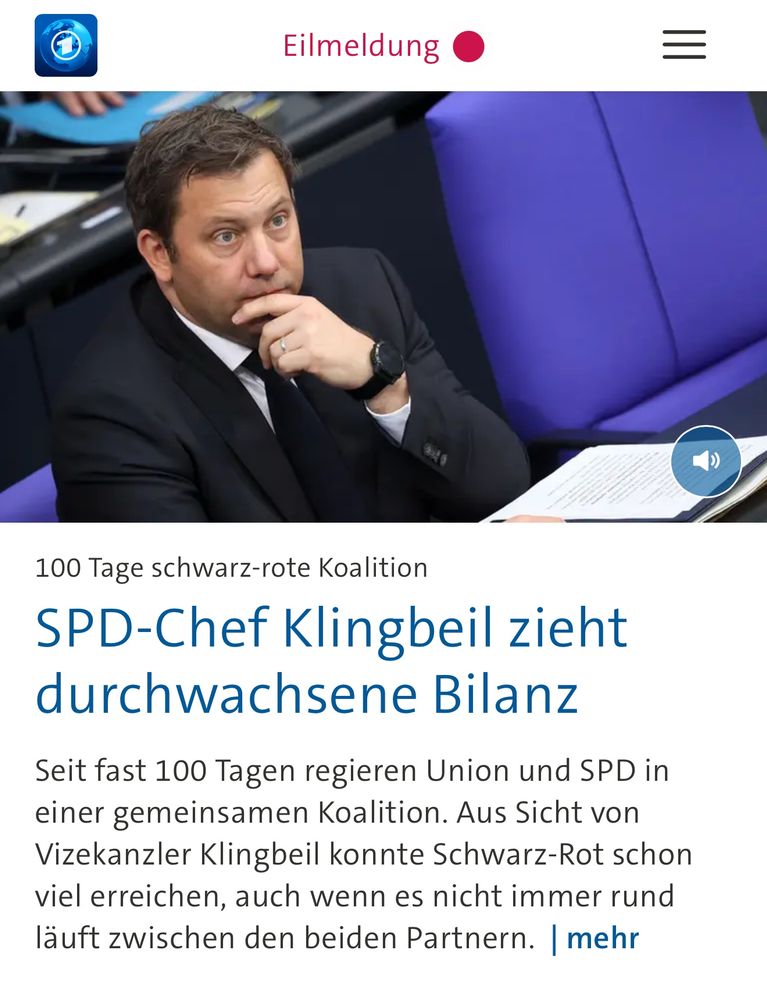 Eilmeldung
100 Tage schwarz-rote Koalition
SPD-Chef Klingbeil zieht durchwachsene Bilanz
Seit fast 100 Tagen regieren Union und SPD in einer gemeinsamen Koalition. Aus Sicht von Vizekanzler Klingbeil konnte Schwarz-Rot schon viel erreichen, auch wenn es nicht immer rund läuft zwischen den beiden Partnern. | mehr🖖