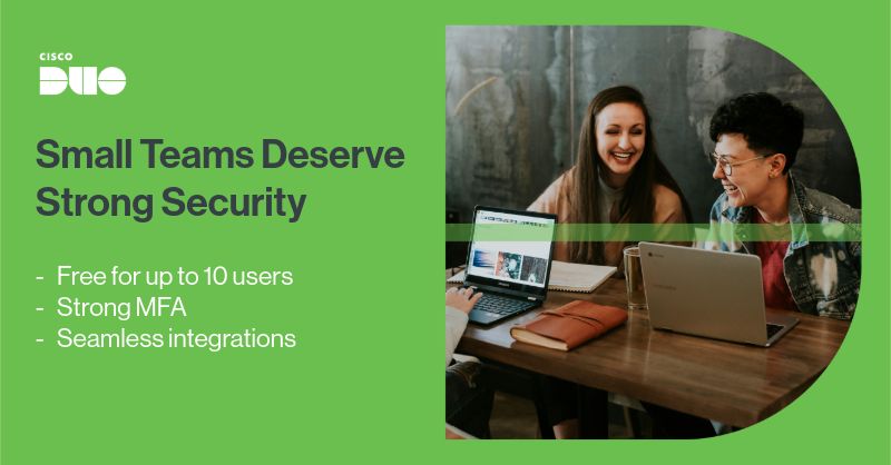 Small Teams Deserve Strong Security