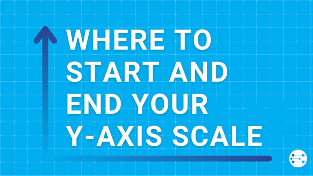 Where to Start and End Your Y-Axis