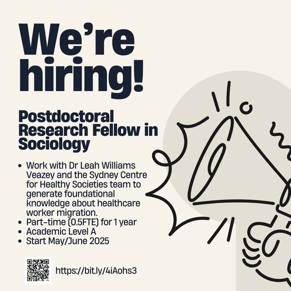 Beige background with a black line drawing of a handheld megaphone. Text reads: We're hiring! Postdoctoral Research Fellow in Sociology. Work with Dr Leah Williams Veazey and the Sydney Centre for Healthy Societies team to generate foundational knowledge about healthcare worker migration. Part-time (0.5FTE) for 1 year. Academic level A. Start May/June 2025. 