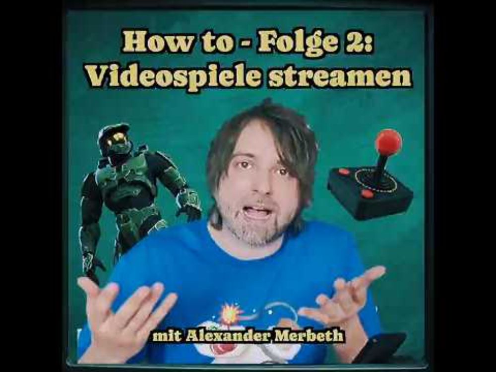 How To - Folge 2: Videospiele streamen