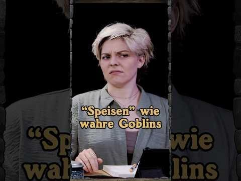 "Speisen" wie wahre Goblins🙄