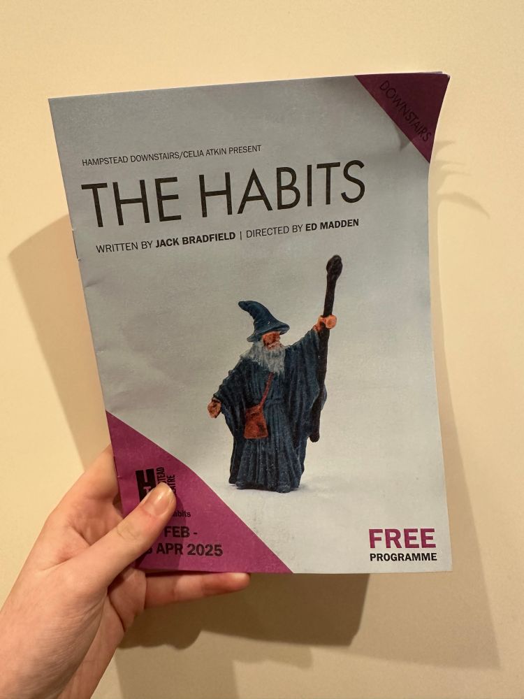 Free programme for “The Habits”, a theatre production currently running at the Hampstead Theatre in London. Written by Jack Bradfield and Directed by Ed Madden.