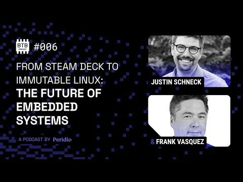 From Steam Deck to Immutable Linux: The Future of Embedded Systems
