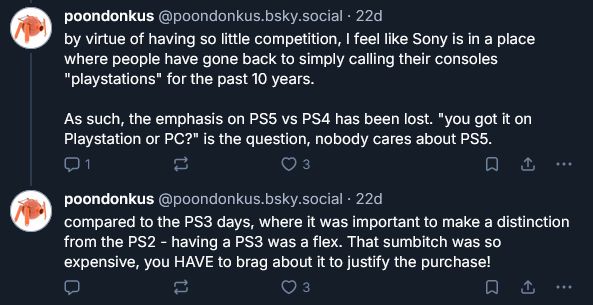 having a PS3 was a flex, it was an important distinction from the PS2. you HAD to brag about it to justify that purchase!