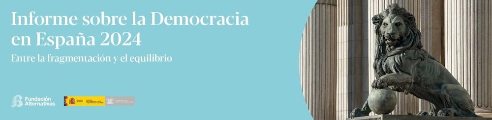 Lunes 27 17:00 (en el Congreso y con Fundación Alternativas)
Presentación del "Informe sobre la democracia en España 2024. Entre la fragmentación y el equilibrio"
Con
Isaura Leal Secretaria segunda del Congreso de los Diputados
Diego López Garrido Director de la Fundación Alternativas
Emilio Pajares Montolío Subdirector general de Publicaciones y Documentación del Centro de Estudios Políticos y Constitucionales
Araceli Mateos Directora del informe, politóloga y profesora de Universidad de Salamanca
Alberto Penadés Director del informe, sociólogo y profesor de la Universidad de Salamanca
Lluís Orriols Galve Autor del informe, profesor Universidad Carlos III de Madrid
Miguel Artola Autor del informe, profesor de la Universidad Carlos III de Madrid
