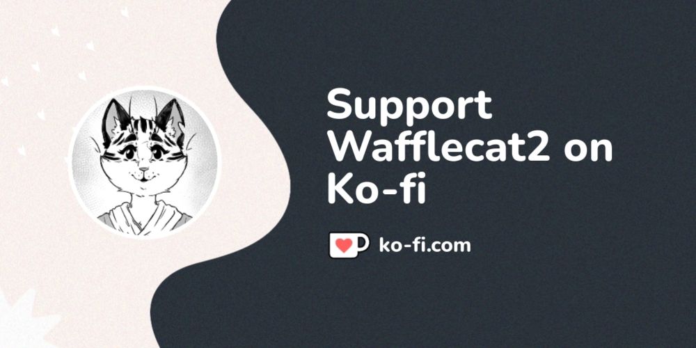 Support Wafflecat2 on Ko-fi! ❤️. ko-fi.com/wafflecat2