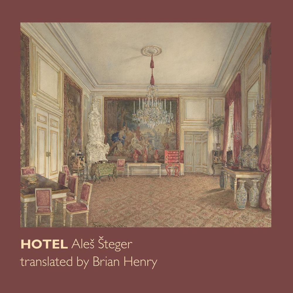 Shadowy painting of an empty sitting room of what resembles Austro Hungarian opulence. Text underneath the image reads, "Hotel, Aleš Šteger, translated by Brian Henry."