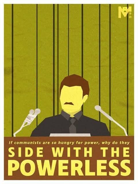 If communists are so hungry for power, why do they side with the powerless