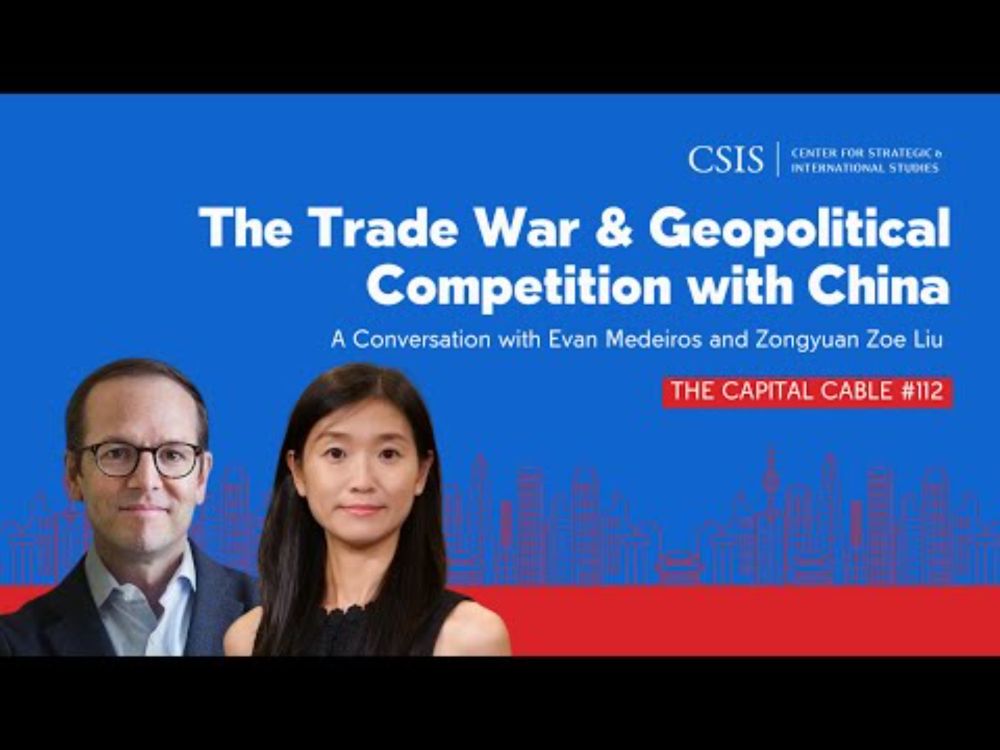 The Trade War and Geopolitical Competition with China | The Capital Cable #112