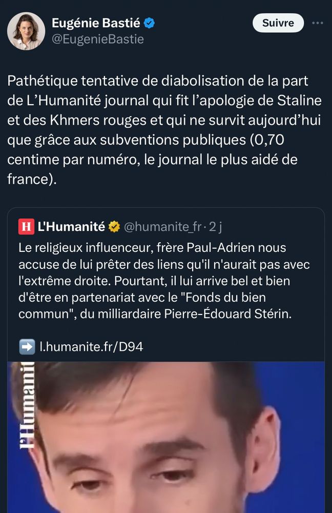 Oh, mais c’est un tweet d’Eugénie Bastié qui dénonce « une pathétique tentative de diabolisation de la part de l’Humanité » au sujet du short en vidéo consacré aux relations entre Frère Paul-Adrien et le Fonds du bien commun de Pierre-Édouard Stérin.