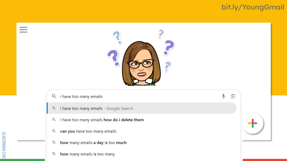 bitmoji of Becky with confused look on her face and question marks around her head.  a google search ominbox open with "I have too many emails" entered into the search.