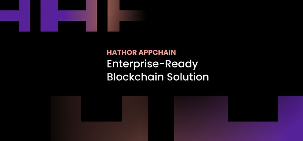 Hathor AppChain: Enterprise-Ready Blockchain Solution