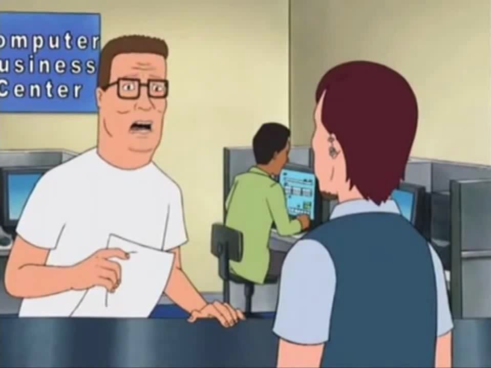 still from the show King of the Hill, showing Hank Hill, telling the clerk at a Computer Business Center "Do I look like I know what a JPEG is?"