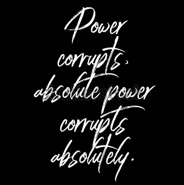 On a black background with white letters is the quote by Lord Acton- 