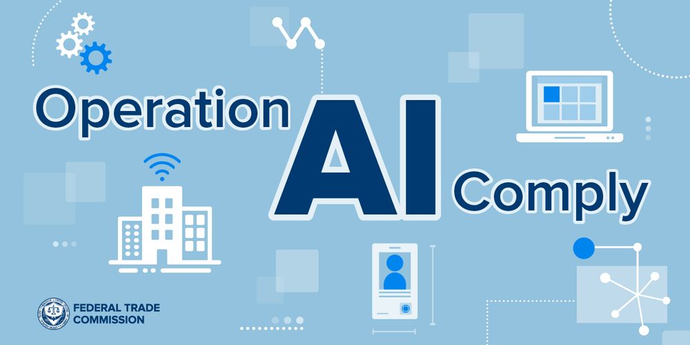 Operation AI Comply: continuing the crackdown on overpromises and AI-related lies