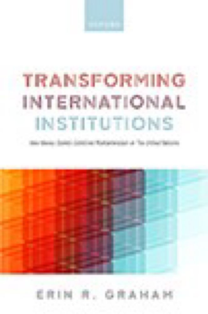 Transforming International Institutions: How Money Quietly Sidelined Multilateralism at The United Nations