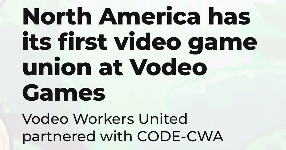 Title of an article by Nicole Carpenter for Polygon reading “North America has its first video game union at Vodeo Games” and “Vodeo Workers United partnered with CODE-CWA” 🥰