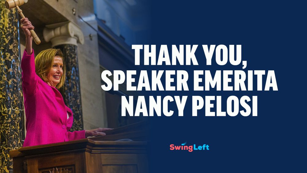 Speaker Emerita Nancy Pelosi standing at a podium, smiling and raising one hand, with text saying 'THANK YOU, SPEAKER EMERITA NANCY PELOSI' overlaid; logo of Swing Left in the corner.