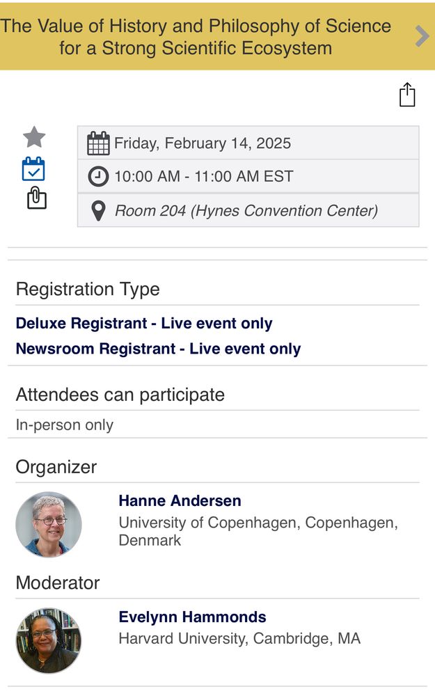 The Value of History and Philosophy of Science for a Strong Scientific Ecosystem
I Friday, February 14, 2025 • 10:00 AM - 11:00 AM EST
• Room 204 (Hynes Convention Center)
Registration Type
Deluxe Registrant - Live event only
Newsroom Registrant - Live event only
Attendees can participate
In-person only
Organizer
Hanne Andersen
University of Copenhagen, Copenhagen, Denmark
Moderator
Evelynn Hammonds
Harvard University, Cambridge,