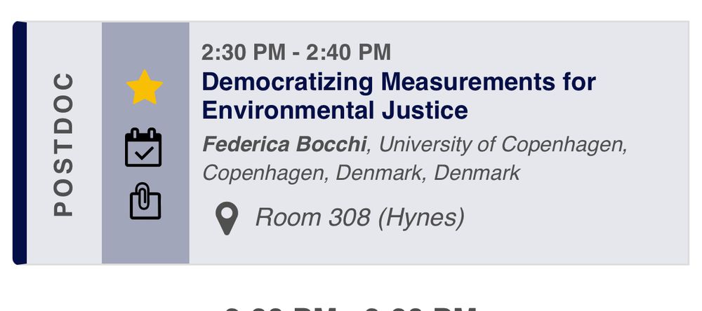 2:30 PM - 2:40 PM
Democratizing Measurements for
Environmental Justice

Federica Bocchi, University of Copenhagen, Copenhagen, Denmark, Denmark
• Room 308 (Hynes)