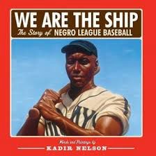 We Are The Ship by Kadir Nelson