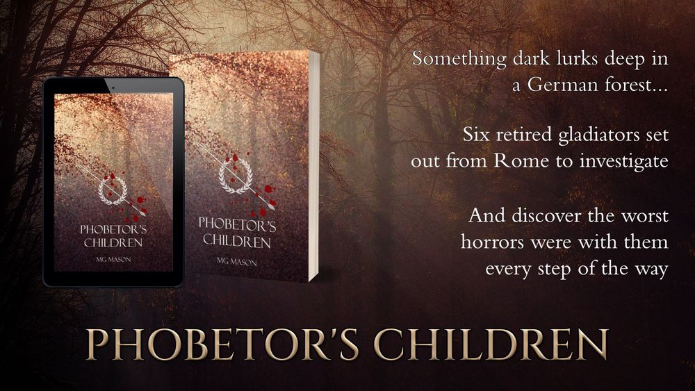 Creepy forest background. Kindle book cover and paperback mock up on the left shows the same forest, with a laurel wreath and a spear running through it. There is also a blood splatter. Text reads: something dark lurks deep in a German forest. Six retired gladiators head out from Rome to investigate. And discover the worst horrors were with them every step of the way