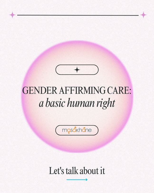Page 1: There is a pink circle with the title "Gender Affirming Care: a basic human right" written on top. Underneath, it says "Let's talk about it" and a blue arrow pointing right is shown.

Masakhane logo on top
