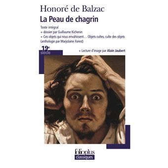 La Peau de Chagrin de Balzac aux éditions Folio plus classiques avec sur la couverture le Désespéré de Courbet
