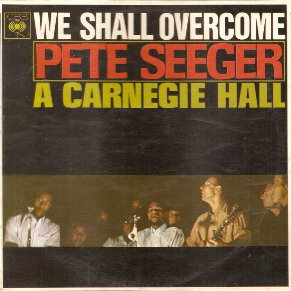 Cover of WE SHALL OVERCOME PETE SEEGER A CARNEGIE HALL