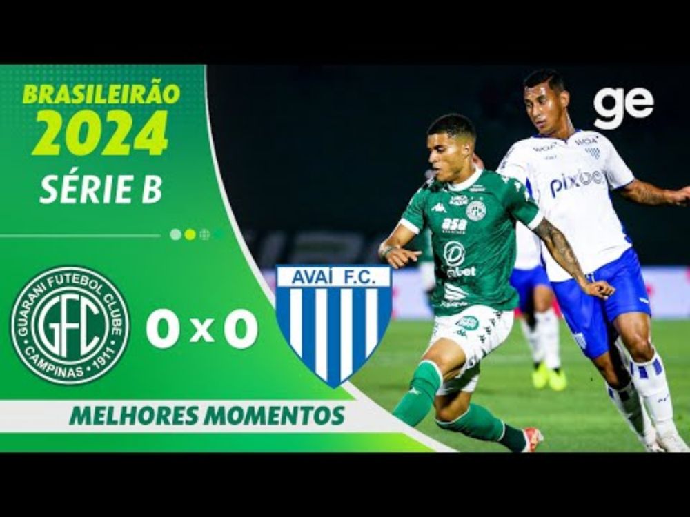 GUARANI 0 X 0 AVAÍ | MELHORES MOMENTOS | 29ª RODADA BRASILEIRÃO SÉRIE B 2024 | ge.globo