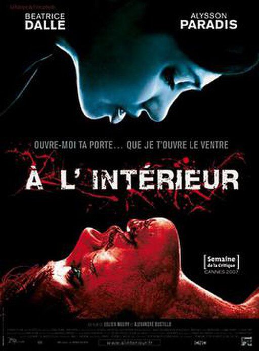Inside. French horror. 2007 or 2008. Fucked me up.