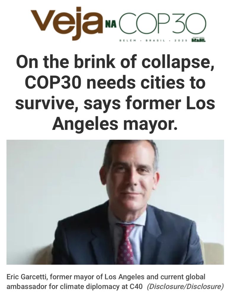 
A professional portrait of Eric Garcetti, the former mayor of Los Angeles and current global ambassador for climate diplomacy at C40. He is a middle-aged man with short, dark hair, wearing a dark suit, a light blue collared shirt, and a red patterned tie. He is looking directly at the camera. Above the image, the text reads: "VEJA NA COP 30" (with "BELEM - BRASIL - 2025" underneath) and the headline: "On the brink of collapse, COP30 needs cities to survive, says former Los Angeles mayor." Below the image, there is a caption identifying him.