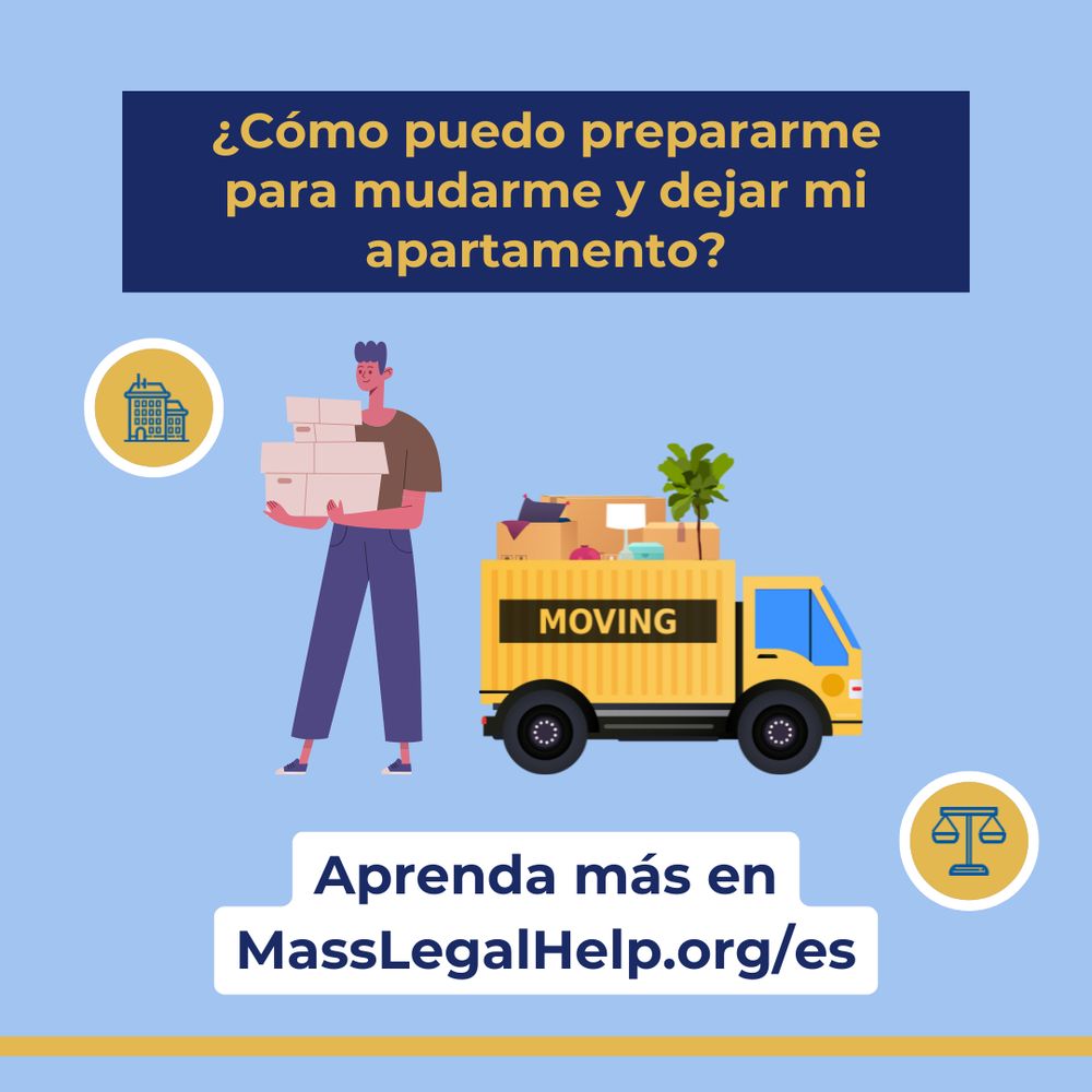 Gráfico con un cuadro azul en la parte superior con texto que dice «¿Cómo puedo prepararme para mudarme y dejar mi apartamento?» La imagen del centro muestra a una persona sosteniendo cajas con un camión de mudanzas a su lado. El texto en la parte inferior dice: Aprenda más en MassLegalHelp.org/es.