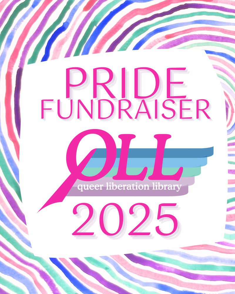A background of watercolor painting reminiscent of rainbow tree rings (or a fingerprint, or fruit stripe bubble gum), over which there is a wonky white square containing the words “PRIDE FUNDRAISER 2025” with the QLL logo smack dab in the middle.