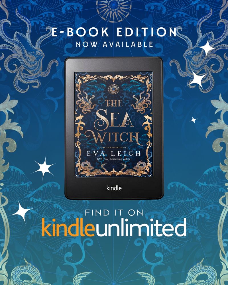 An e-reader showing the cover of the swashbuckling pirate romantasy "The Sea Witch" by USA Today bestselling author Eva Leigh. The text above the e-reader says, "E-book edition now available." Below the e-reader, the text says, "Find it on Kindle Unlimited"