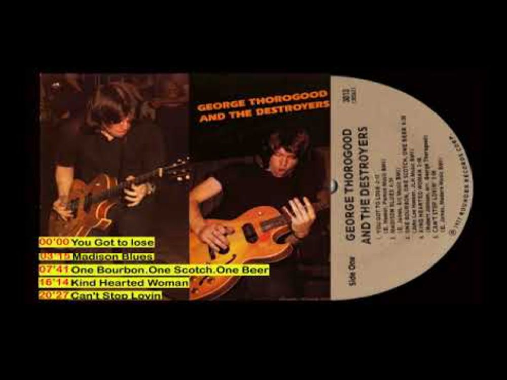 George Thorogood And The Destroyers .1977  ( SIDE ONE )