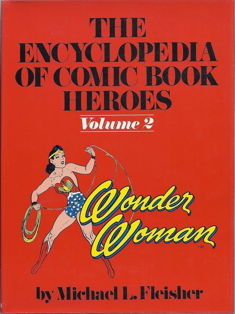 Cover of the 1976 edition of The Encyclopedia of Comic Book Heroes Volume 2: Wonder Woman. Against a tomato-red background, a color illustration of an early 1940s version of Wonder Woman wielding her golden lasso. 