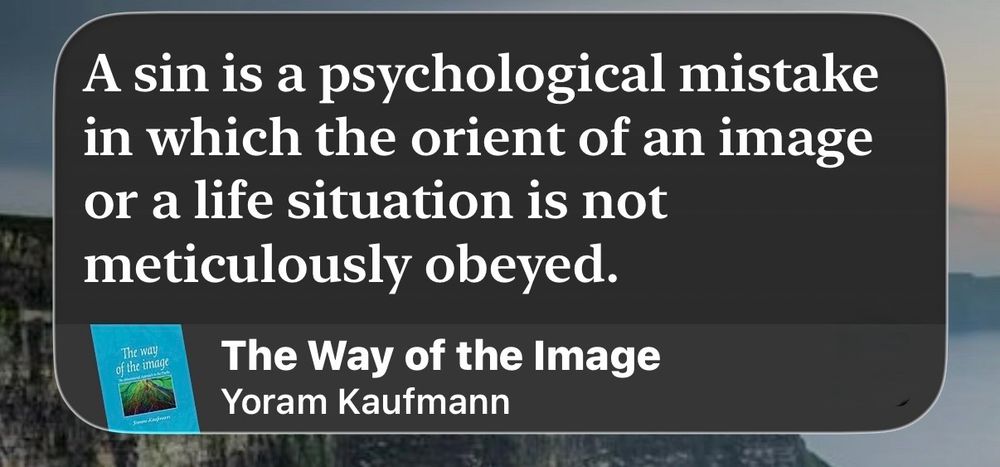 A sin is a psychological mistake in which the orient of an image or a life situation is not meticulously obeyed.

The Way of the Image
Yoram Kaufmann