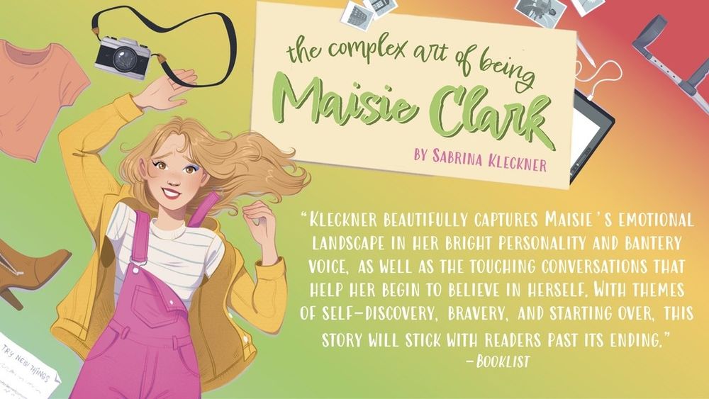 “Kleckner beautifully captures Maisie’s emotional landscape in her bright personality and bantery voice, as well as the touching conversations that help her begin to believe in herself. With themes of self-discovery, bravery, and starting over, this story will stick with readers past its ending.” —Booklist
