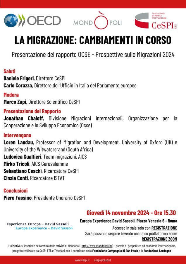Locandina LA MIGRAZIONE: CAMBIAMENTI IN CORSO
Presentazione del rapporto OCSE - Prospettive sulle Migrazioni 2024 - Giovedì 14 novembre 2024 - Ore 15.30 - Europa Experience David Sassoli, Piazza Venezia 6 - Roma