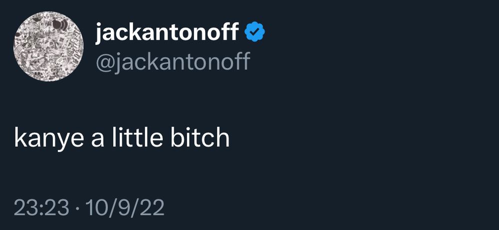 a tweet from Jack Antonoff that reads, “kanye a little bitch” 