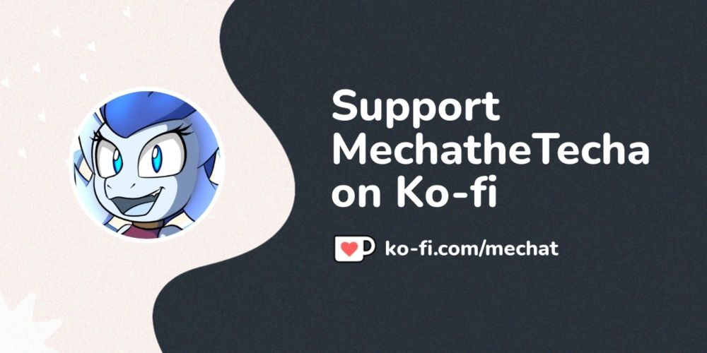 Buy MechatheTecha a Coffee. ko-fi.com/mechat