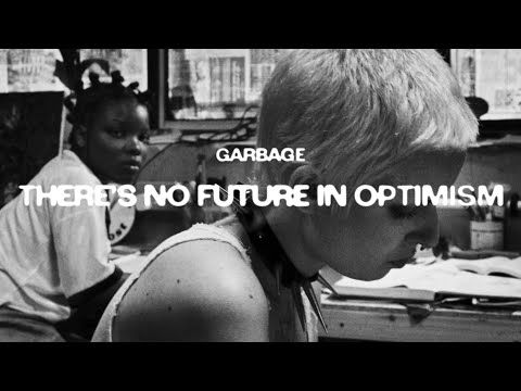 Garbage - There's No Future In Optimism (Official Music Video)