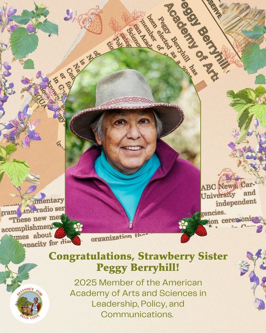 [image description: A celebratory graphic honoring Peggy Berryhill as a 2025 Member of the American Academy of Arts and Sciences in Leadership, Policy, and Communications. At the center is a vibrant portrait of Peggy Berryhill, A4FC Strawberry Sister, with a warm smile, wearing a tan hat with a patterned band, a turquoise turtleneck, and a magenta jacket. The photo is credited to Hewitt Photography LLC. Surrounding the portrait is a colorful, collage-style background featuring clippings of text, native plants, strawberries, and hand-drawn elements like leaves and flowers. At the bottom, text reads: “Congratulations, Strawberry Sister Peggy Berryhill! 2025 Member of the American Academy of Arts and Sciences in Leadership, Policy, and Communications.” The logo of the Alliance for Felix Cove appears in the bottom left corner. ]
