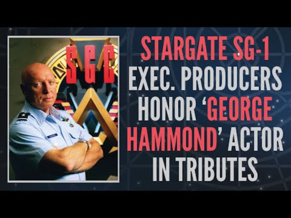 Stargate SG-1 Executive Producers Remember "General Hammond" Actor In Tributes (Clip)