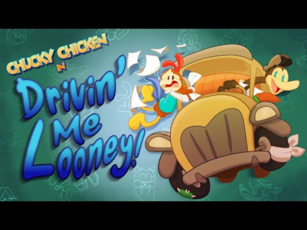 Drivin' Me Looney! - Chucky Chicken: Films of a Feather Episode 01