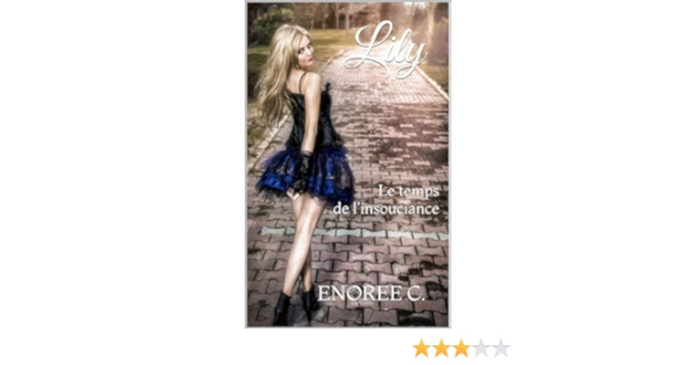 Lily: Le temps de l'insouciance - une romance tendre et spicy - feel good érotique - new romance (Lily, un ange dans la tourmente t. 1) eBook : C., ENOREE: Amazon.fr: Boutique Kindle