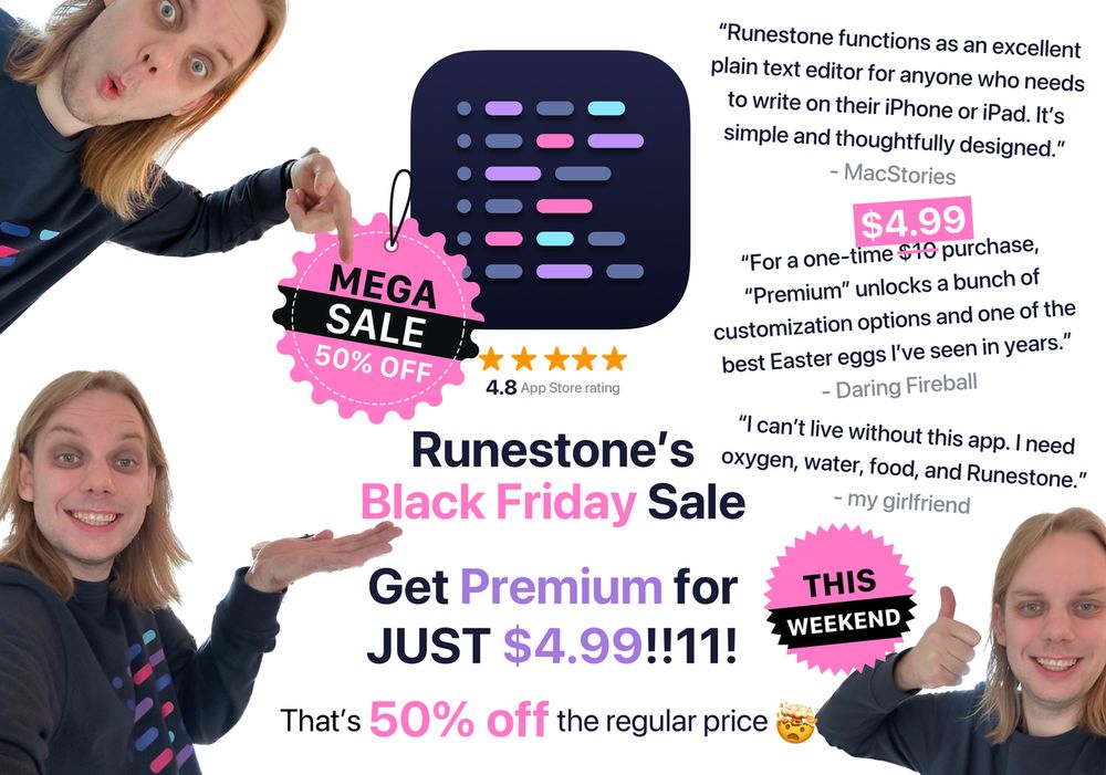A lively promotional image for Runestone's Black Friday Sale with fun, car salesman-like graphics. I’m pointing out the 50% discount with over-the-top enthusiasm, alongside bold badges and vibrant text emphasizing the deal. The design includes glowing praise from trusted sources and a humorous, ironic quote from my girlfriend. Key details about the sale, pricing, and timing are clearly displayed, with my excited gestures and cheesy salesman vibes adding a playful touch to the promotion.